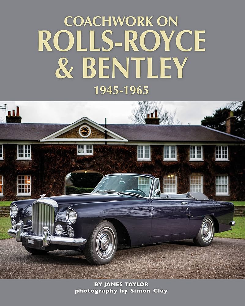 Coachwork on Rolls-Royce and Bentley, 1945 - 1965: Taylor
